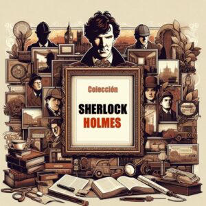 Sherlock Holmes: Colección Completa